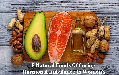 8 Natural Foods for Curing Hormonal Imbalance in Women’s