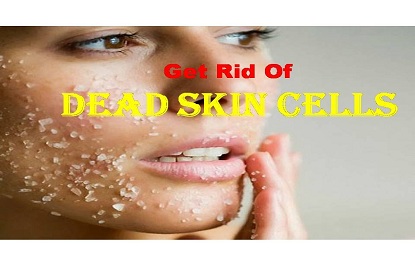 8 Home Remedies to get rid of Dead Skin Cells from Body and Face