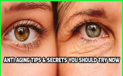 Anti Aging Tips & Secrets You Should Try Now