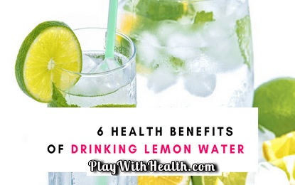 6 Benefits of Drinking Lemon Water
