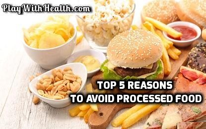 Top 5 Reasons to Avoid Processed Food
